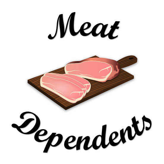 Meat Dependents Meat Dependents
